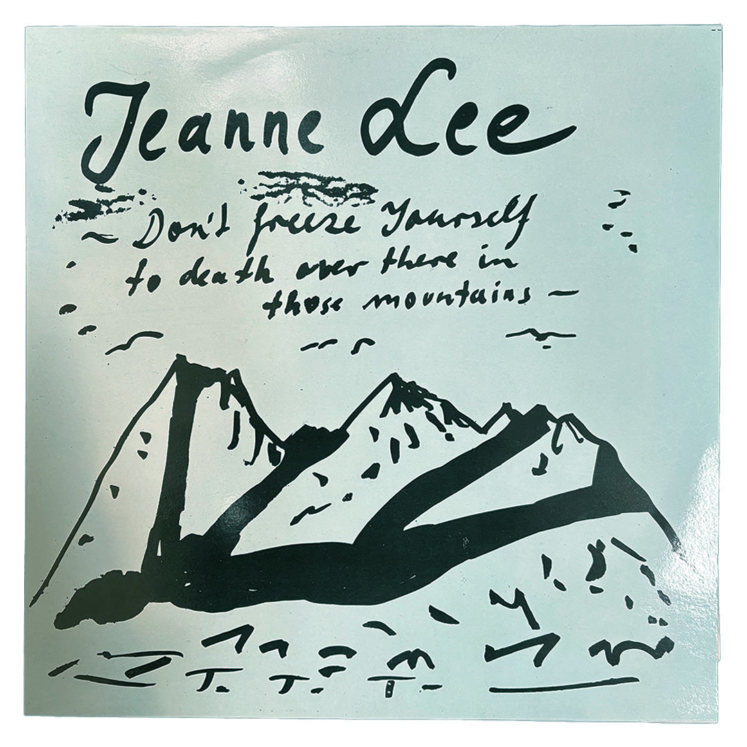 Jeanne Lee & TTT – Don't Freeze Yourself To Death Over There In Those Mountains