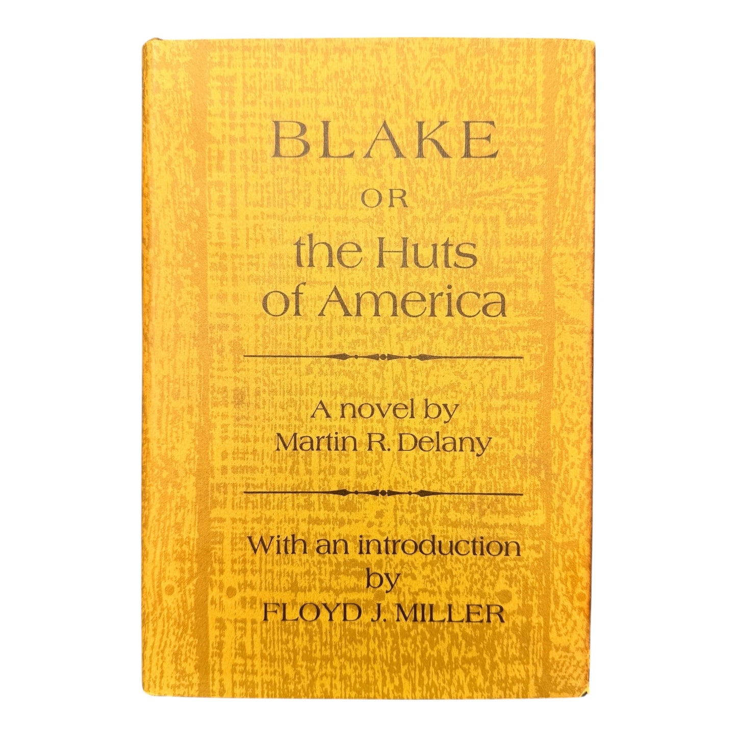 Blake or The Huts Of America - Martin R Delany