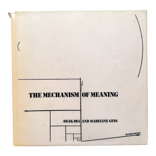 The Mechanism Of Meaning - Gins & Arakawa