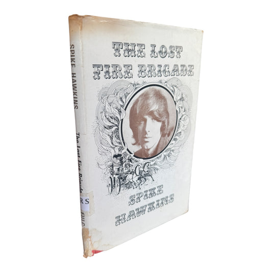 The Lost Fire Brigade - Spike Hawkins
