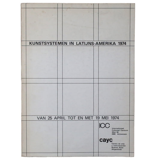 Kunstsystemen in Latijns-Amerika 1974, CAyC/ ICC