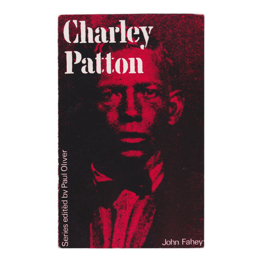 Charley Patton - John Fahey