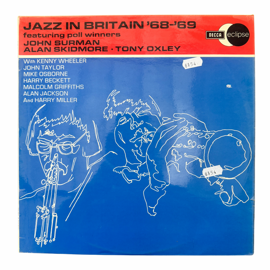 John Surman, Alan Skidmore, Tony Oxley – Jazz In Britain '68-'69