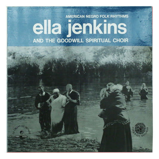 Ella Jenkins And The Goodwill Spiritual Choir – American Negro Folk Rhythms