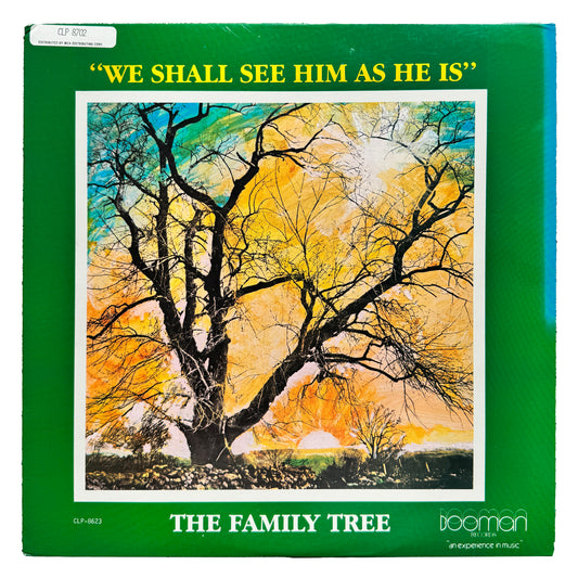 The Family Tree – We Shall See Him As He Is