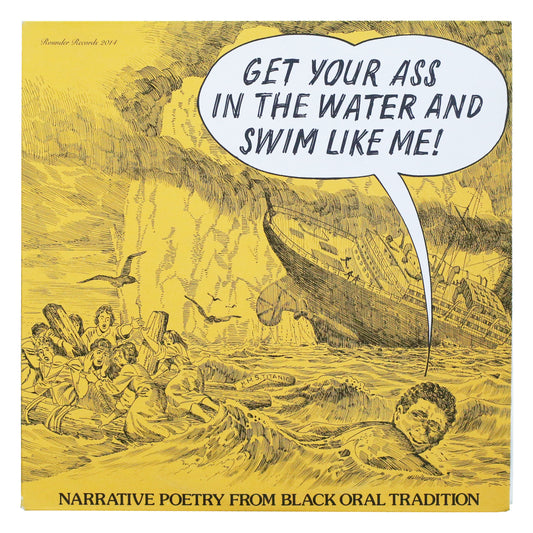 VA - Get Your Ass In The Water And Swim Like Me (Narrative Poetry From Black Oral Tradition)