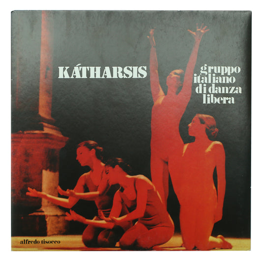 Alfredo Tisocco, Gruppo Italiano Di Danza Libera – Kátharsis